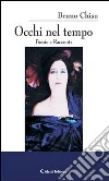 Occhi nel tempo. E-book. Formato EPUB ebook di Bruno Chisu