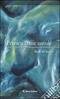 Pensieri come nuvole. E-book. Formato Mobipocket ebook