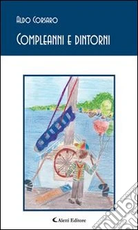 Compleanni e dintorni. E-book. Formato Mobipocket ebook