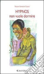 Hypnos non vuole dormire. E-book. Formato Mobipocket ebook