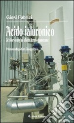 Acido ialuronico. 30 short-story ad effetto dermo-rigenerante. E-book. Formato Mobipocket ebook