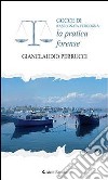 Gocce di rassegnata vergogna: la pratica forense. E-book. Formato Mobipocket ebook