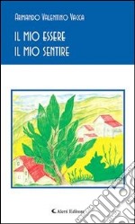 Il mio essere Il mio sentire. E-book. Formato Mobipocket ebook