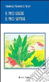 Il mio essere Il mio sentire. E-book. Formato Mobipocket ebook