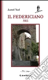 Il Federiciano 2012 : Volume Rosso. E-book. Formato Mobipocket ebook di AA. VV.