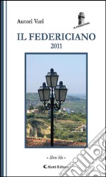 Il Federiciano 2011:  - Libro Blu -. E-book. Formato EPUB ebook