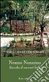 Nonno nonnino. Raccolta di racconti buffi. E-book. Formato EPUB ebook di M. Lisa De Cristofaro