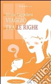 Viaggio tra le righe. E-book. Formato Mobipocket ebook di Silvano Cappelletti