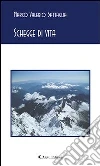 Schegge di vita. E-book. Formato Mobipocket ebook di Marco V. Battaglia
