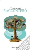 Racconterò. E-book. Formato EPUB ebook di Vittoria Arrigoni