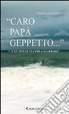 «Caro papà Geppetto...»-«... E le stelle stanno a guardare». E-book. Formato EPUB ebook di Francesca Franchino