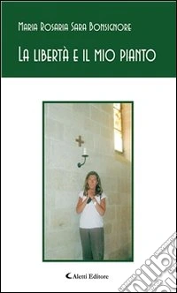 La libertà e il mio pianto. E-book. Formato Mobipocket ebook