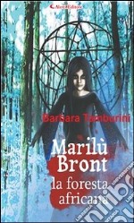 Marilù Bront la foresta Africana. E-book. Formato Mobipocket ebook