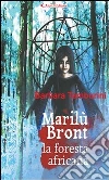 La foresta africana. Marilù Bront. E-book. Formato EPUB ebook di Barbara Tamburini