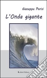 L’Onda gigante. E-book. Formato Mobipocket