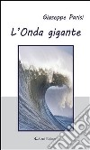 L’Onda gigante. E-book. Formato Mobipocket ebook