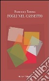 Fogli nel cassetto. E-book. Formato Mobipocket ebook di Francesco Tamma
