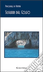 Sussurri dal golfo. E-book. Formato Mobipocket ebook