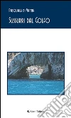 Sussurri dal golfo. E-book. Formato Mobipocket ebook di Pasquale Di Vanna