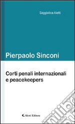 Corti penali internazionali e peacekeepers. E-book. Formato Mobipocket