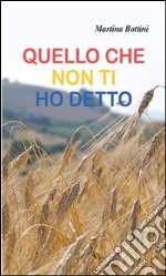 Quello che non ti ho detto. E-book. Formato Mobipocket ebook