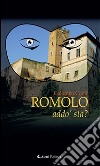 Romolo addo’sta?. E-book. Formato Mobipocket ebook