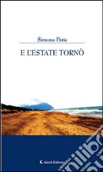 E l’estate tornò. E-book. Formato Mobipocket ebook