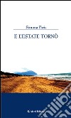 E l’estate tornò. E-book. Formato Mobipocket ebook