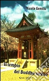 Il tempio del Buddha sereno. E-book. Formato EPUB ebook di Nicola Gentile