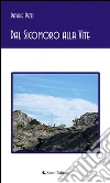 Dal sicomoro alla vite. E-book. Formato Mobipocket ebook di Davide Pizzi