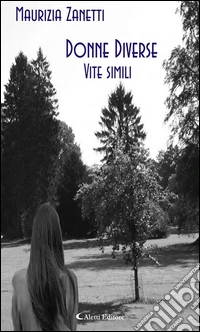 Donne diverse - Vite simili. E-book. Formato EPUB ebook