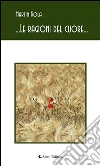 ...Le ragioni del cuore.... E-book. Formato EPUB ebook di Martin Kola