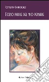 L’ozio padre del mio pensare. E-book. Formato EPUB ebook di Concetta Caracciolo