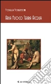 Aria fuoco terra acqua. E-book. Formato EPUB ebook di Fiorella Fiorenzoni