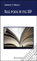 Belle poesie in stile rap. E-book. Formato Mobipocket
