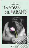 La mossa del varano. E-book. Formato Mobipocket ebook di Filippo Mazzei