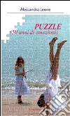 Puzzle: (50 anni di emozioni). E-book. Formato EPUB ebook di Alessandra Leone
