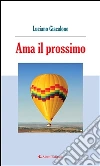 Ama il prossimo. E-book. Formato Mobipocket ebook di Luciano Giacalone