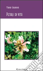 Petali di vita. E-book. Formato Mobipocket