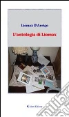 L’antologia di Liomax. E-book. Formato EPUB ebook di Liomax D'Arrigo