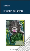 Il teatro nell’attore. E-book. Formato Mobipocket ebook di Lein Werrit