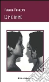 Le mie anime. E-book. Formato Mobipocket ebook di Federica Matalone