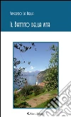 Il battito della vita. E-book. Formato EPUB ebook di Vincenzo La Bella