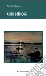 Canti d’Amore. E-book. Formato Mobipocket