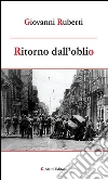 Ritorno dall’oblio. E-book. Formato Mobipocket ebook di Giovanni Ruberti
