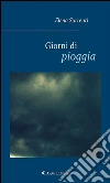 Giorni di pioggia. E-book. Formato Mobipocket ebook di Elena Sorrenti