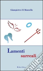 Lamenti surreali. E-book. Formato Mobipocket