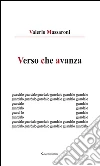 Verso che avanza. E-book. Formato Mobipocket ebook di Valerio Massaroni