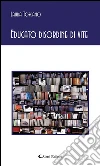 Educato disordine di vite. E-book. Formato Mobipocket ebook di Laura Toscano