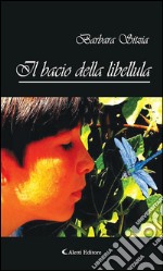 Il bacio della libellula. E-book. Formato EPUB ebook